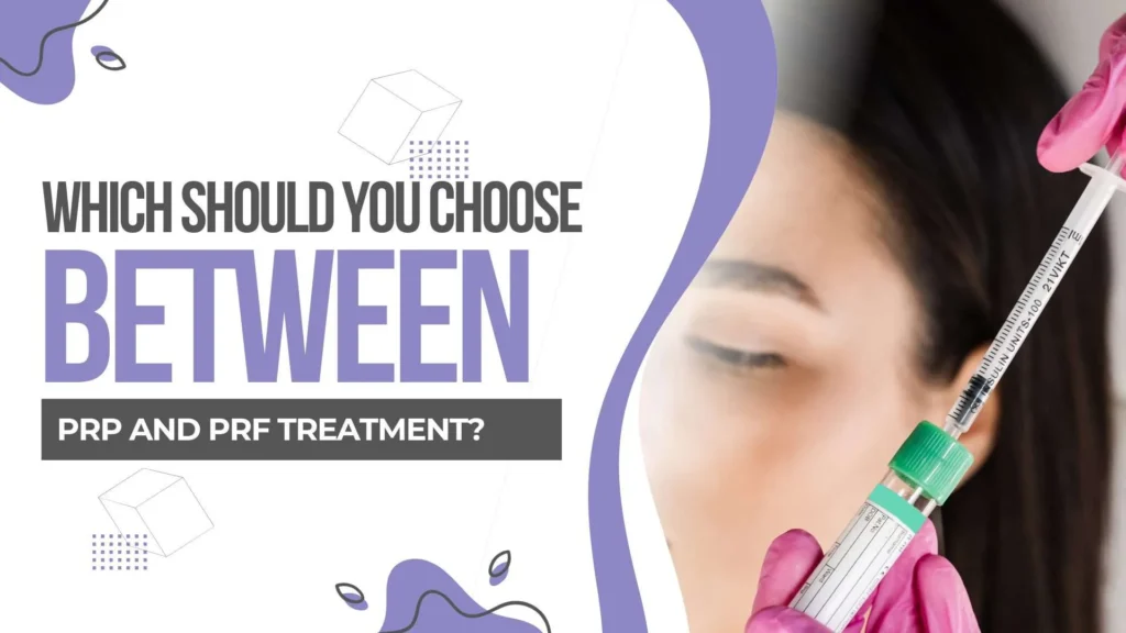 Which-Should-You-Choose-Between-PRP-and-PRF-Treatment